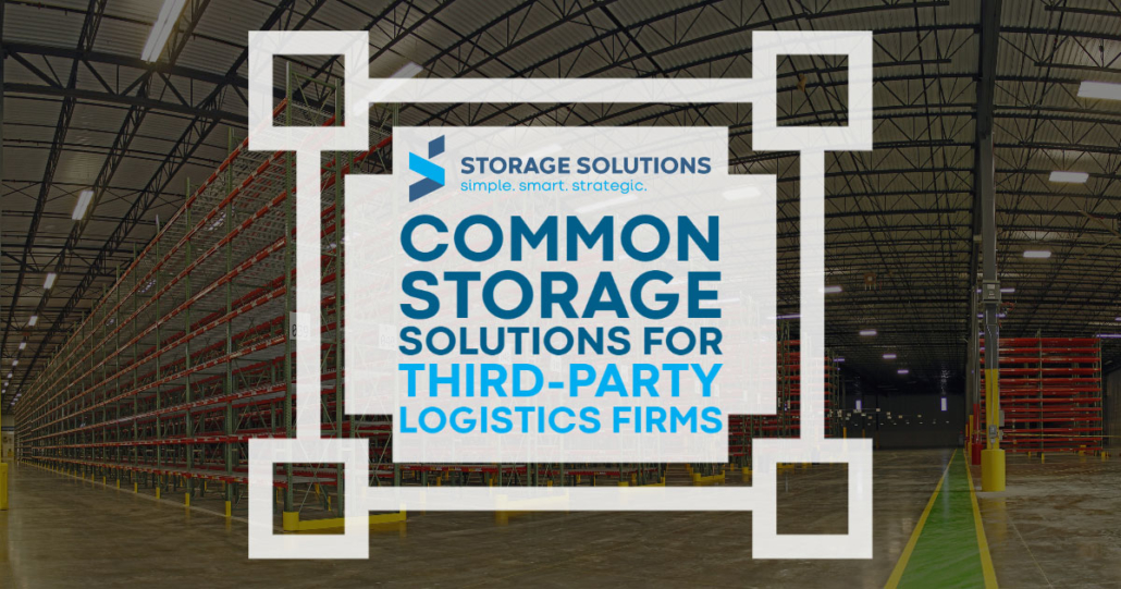 Storage Solutions for Third-Party Logistics Firms