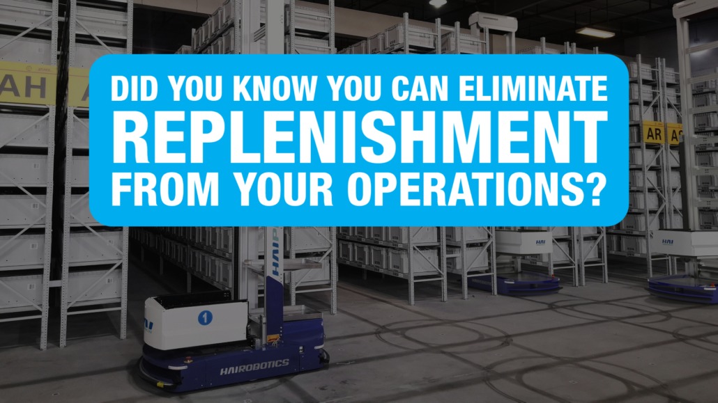 Eliminate Replenishment from Operations