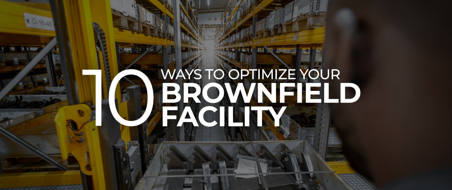 10 Ways to Optimize Your Brownfield Facility