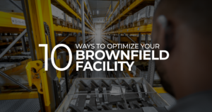 10 Ways to Optimize Your Brownfield Facility