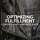 Optimizing Fulfillment for Efficiency and Resilience